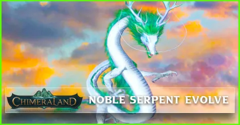 Noble Serpent chimeraland-noble-serpent-evolve-featured.webp